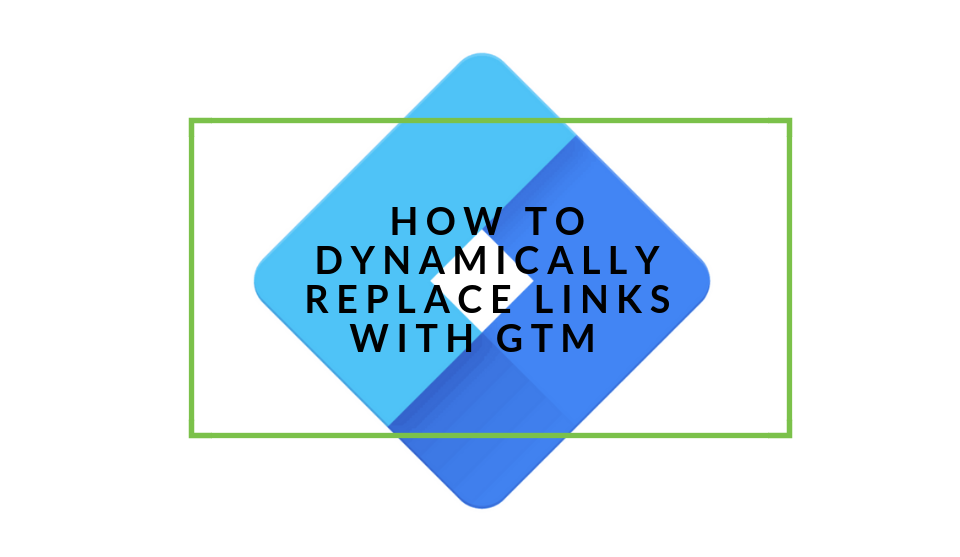 Dynamicallly replace links using GTM
